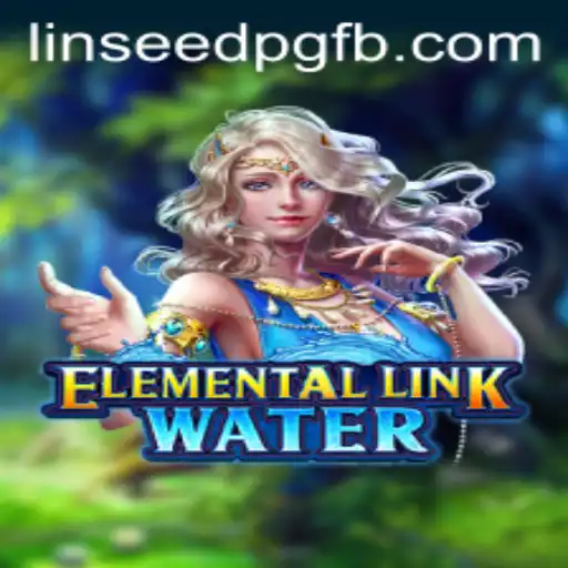 Descubra o Mundo de 'ElementalLinkWater': Conexões e Estratégias Aquáticas